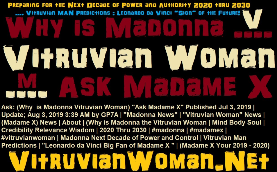 Why is Madonna Vitruvian Woman Ask Madame X